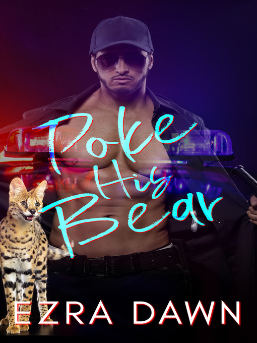 Title details for Poke His Bear by Ezra Dawn - Available